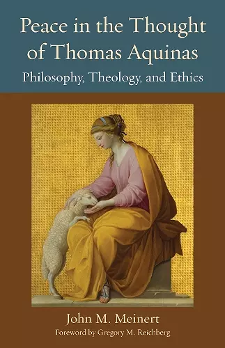 Peace in the Thought of Thomas Aquinas cover