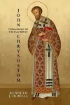 John Chrysostom, Theologian of the Eucharist cover