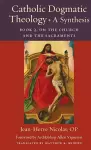 Catholic Dogmatic Theology: a Synthesis Book 3 cover