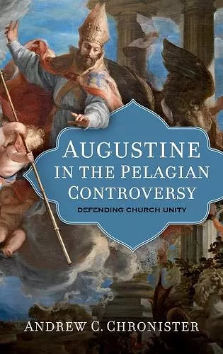 Augustine in the Pelagian Controversy cover