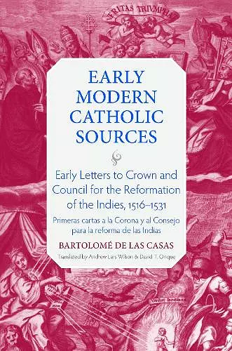 Early Letters to Crown and the Council for the Reformation of the Indies, 1516-1531 cover