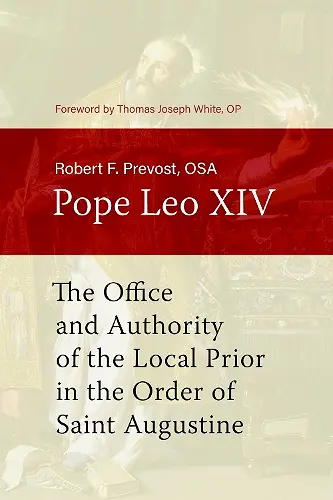 The Office and Authority of the Local Prior in the Order of Saint Augustine cover
