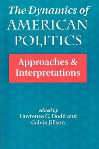 The Dynamics Of American Politics cover