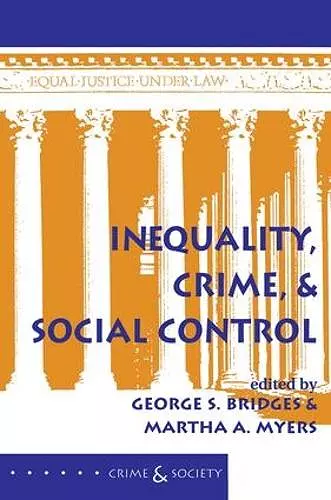 Inequality, Crime, And Social Control cover