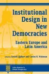 Institutional Design In New Democracies cover