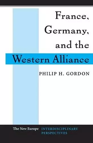 France, Germany, And The Western Alliance cover