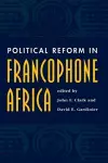 Political Reform In Francophone Africa cover