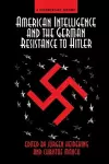 American Intelligence And The German Resistance cover