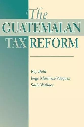 The Guatemalan Tax Reform cover