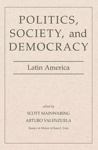 Politics, Society, And Democracy Latin America cover