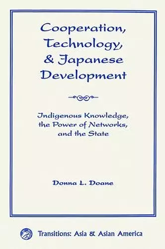 Cooperation, Technology, And Japanese Development cover