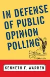 In Defense Of Public Opinion Polling cover