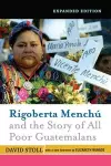 Rigoberta Menchu And The Story Of All Poor Guatemalans cover