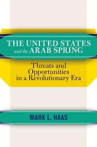 The United States and the Arab Spring cover