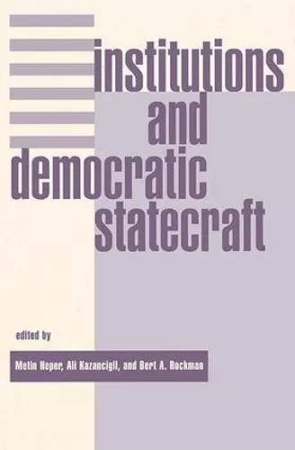 Institutions And Democratic Statecraft cover