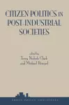 Citizen Politics In Post-industrial Societies cover