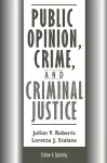 Public Opinion, Crime, And Criminal Justice cover