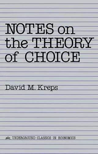 Notes On The Theory Of Choice cover