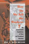 How Do We Tell The Workers? cover