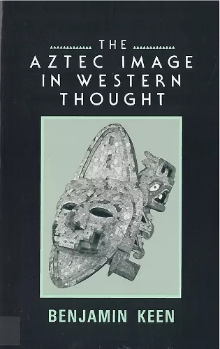 The Aztec Image in Western Thought cover