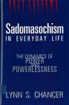 Sadomasochism in Everyday Life cover