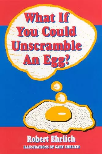 What If You Could Unscramble an Egg? cover