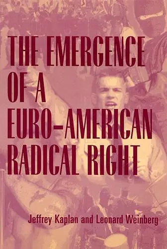 The Emergence of a Euro-American Radical Right cover