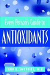 Every Person's Guide To Antioxidants cover