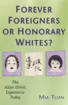 Forever Foreigners or Honorary Whites? cover