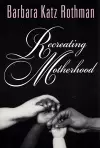 Recreating Motherhood cover