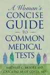 A Woman's Concise Guide to Common Medical Tests cover