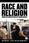 Race and Religion Among the Chosen Peoples of Crown Heights cover