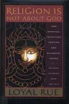 Religion is Not about God cover