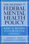 The Dilemma of Federal Mental Health Policy cover