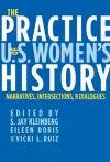 The Practice of U.S. Women's History cover