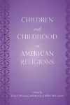 Children and Childhood in American Religions cover