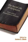 The Social Life of Scriptures cover