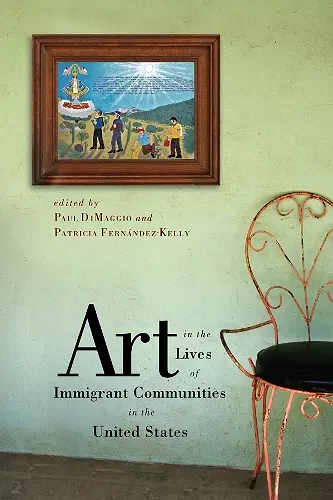 Art in the Lives of Immigrant Communities in the United States cover