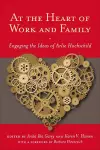 At the Heart of Work and Family cover