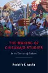 The Making of Chicana/o Studies cover