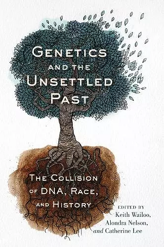 Genetics and the Unsettled Past cover