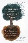 Genetics and the Unsettled Past cover