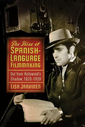 The Rise of Spanish-Language Filmmaking cover