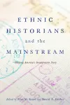 Ethnic Historians and the Mainstream cover