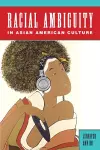 Racial Ambiguity in Asian American Culture cover