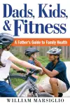 Dads, Kids, and Fitness cover