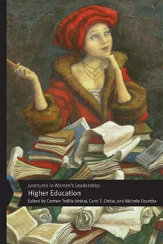 Junctures in Women's Leadership: Higher Education cover