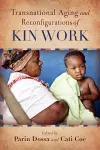 Transnational Aging and Reconfigurations of Kin Work cover