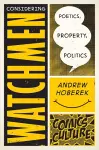 Considering Watchmen: Poetics, Property, Politics cover