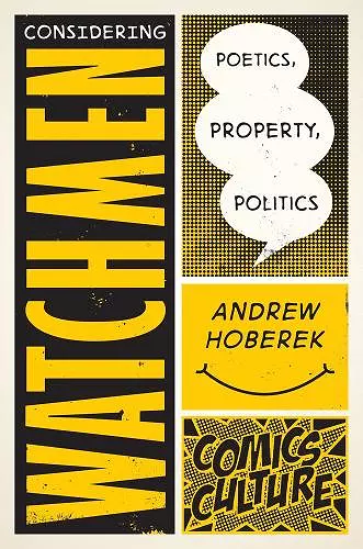 Considering Watchmen: Poetics, Property, Politics cover